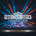 Gestión Estratégica y Blindaje de Eventos
